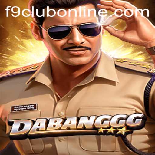 DABANGGG: Master the Game with F9CLUB Login