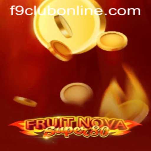 Exploring the Excitement of FruitNovaSuper80 and F9CLUB Login
