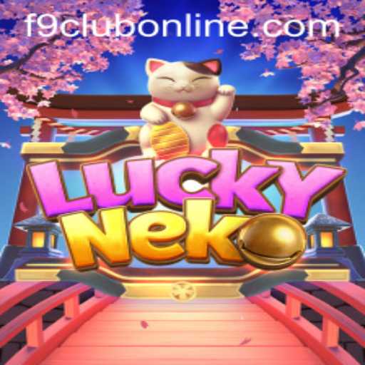 Exploring the Enthralling World of LuckyNeko and the Importance of F9CLUB Login