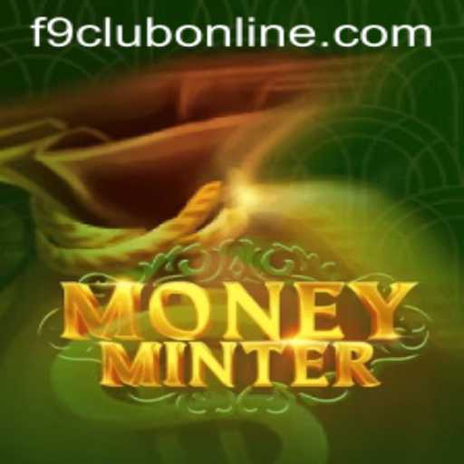 Discover MoneyMinter: A New Dimension in Online Gaming with F9CLUB Login