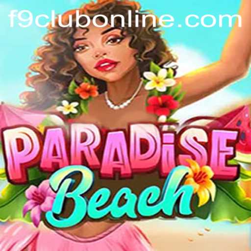 Exploring ParadiseBeach: A Dive into Virtual Bliss with F9CLUB Login